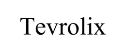 tevrolix