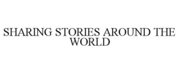 sharing stories around the world