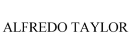 alfredo taylor