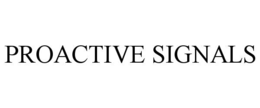 proactive signals
