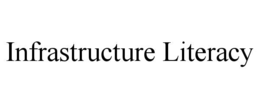 infrastructure literacy