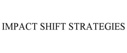 impact shift strategies