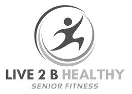 live 2 b healthy senior fitness