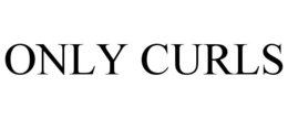 only curls