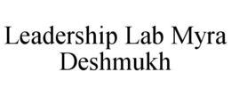 leadership lab myra deshmukh