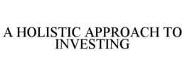 a holistic approach to investing
