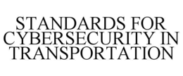 standards for cybersecurity in transportation