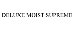 deluxe moist supreme