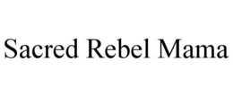 sacred rebel mama
