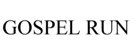 gospel run