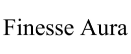 finesse aura