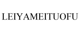 leiyameituofu