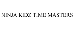 ninja kidz time masters