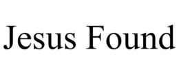 jesus found