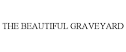 the beautiful graveyard