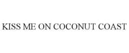 kiss me on coconut coast