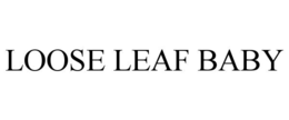loose leaf baby