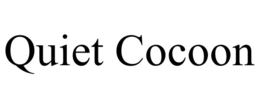 quiet cocoon