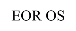 eor os