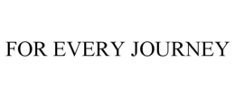 for every journey