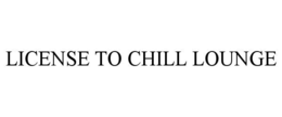 license to chill lounge