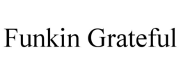 funkin grateful