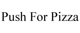 push for pizza