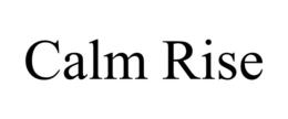 calm rise