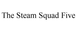 the steam squad five