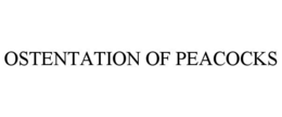 ostentation of peacocks