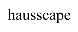 hausscape