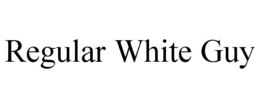 regular white guy