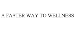 a faster way to wellness