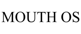 mouth os
