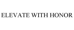 elevate with honor