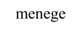 menege