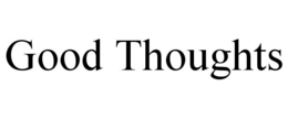 good thoughts