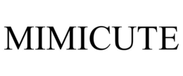 mimicute