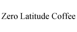 zero latitude coffee