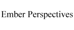 ember perspectives
