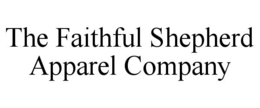 the faithful shepherd apparel company