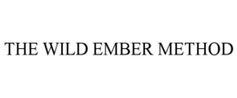 the wild ember method