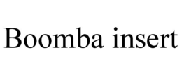 boomba insert