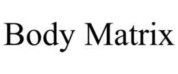 body matrix