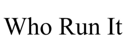 who run it