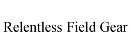 relentless field gear