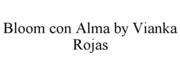 bloom con alma by vianka rojas