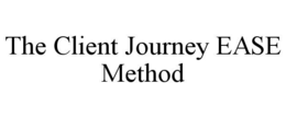 the client journey ease method