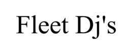 fleet dj's
