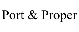 port & proper